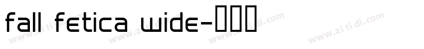 fall fetica wide字体转换